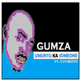 Umuntu Ka Someone by Gumza