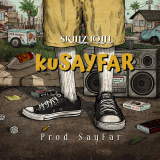 KuSayFar by Skillz Iqili