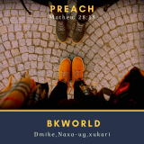 Preach  ( Mathew 28:18 ) By BkWorld