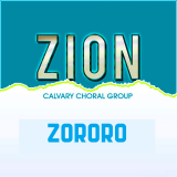 Zororo  By Zion Calvary Choral Group