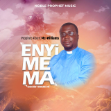 Enyi Me Ma by Prophet Albert Mc-Williams
