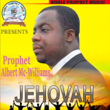 Jehovah by Prophet Albert Mc-Williams